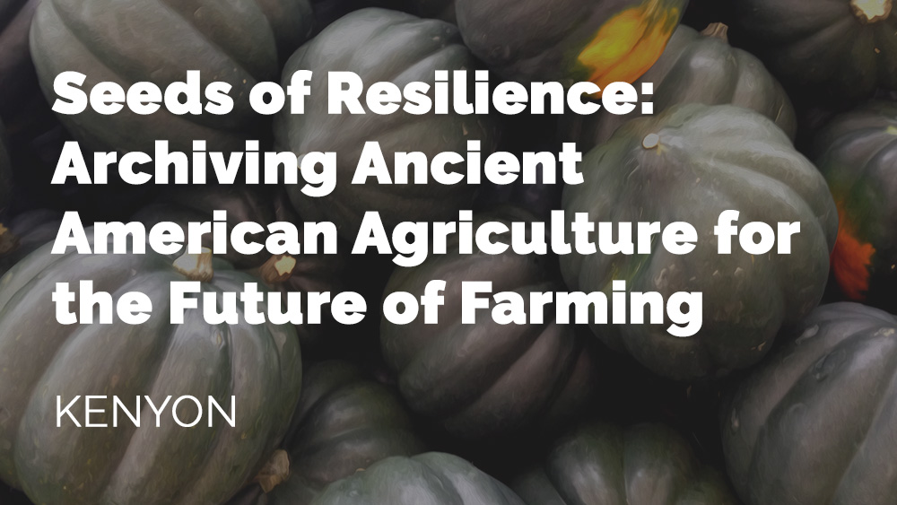 Thumbnail representing the project "Seeds of Resilience: Archiving Ancient American Agriculture"